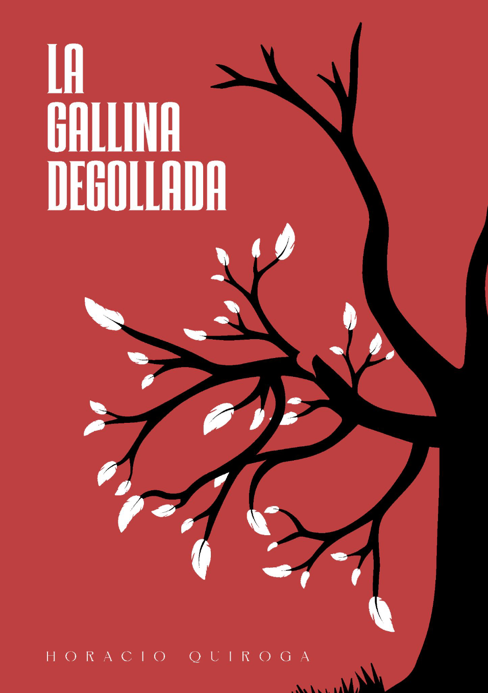 LA GALLINA DEGOLLADA 2 / HORACIO QUIROGA