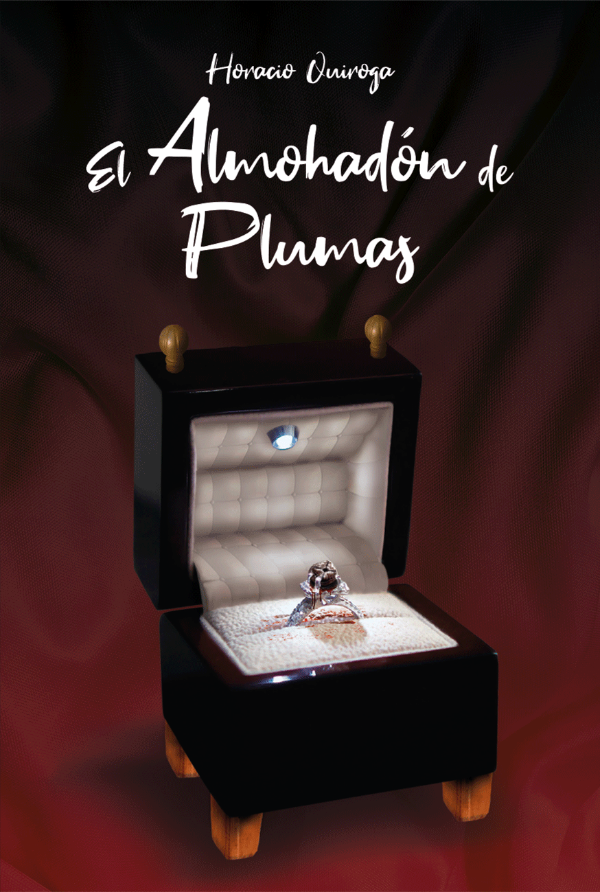 EL ALMOHADÓN DE PLUMAS / HORACIO QUIROGA